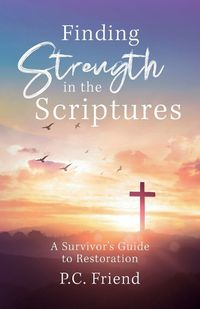 Cover image for Finding Strength in the Scriptures