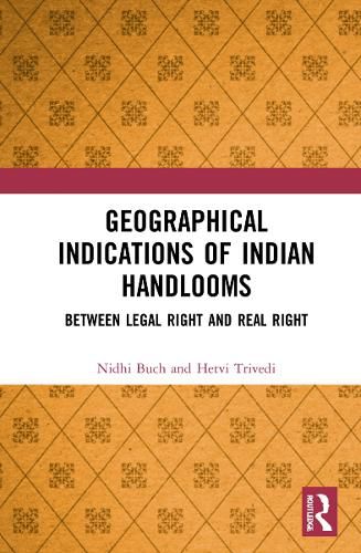 Cover image for Geographical Indications of Indian Handlooms: Between Legal Right and Real Right