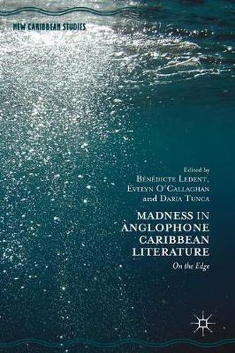 Cover image for Madness in Anglophone Caribbean Literature: On the Edge