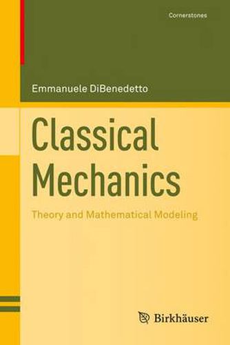 Cover image for Classical Mechanics: Theory and Mathematical Modeling