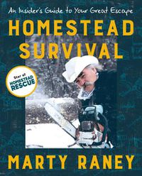 Cover image for Homestead Survival: An Insiders Guide to Your Great Escape