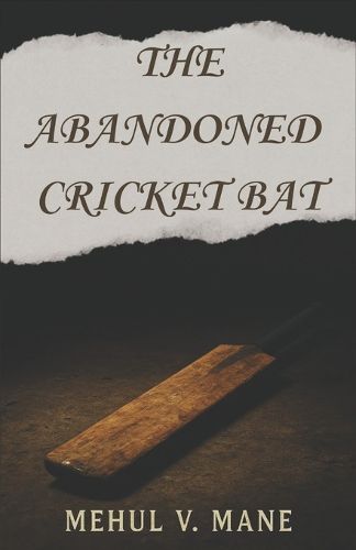 Cover image for The Abandoned Cricket Bat