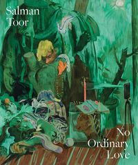Cover image for Salman Toor: No Ordinary Love