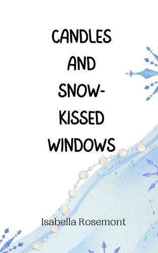 Cover image for Candles and Snow-Kissed Windows