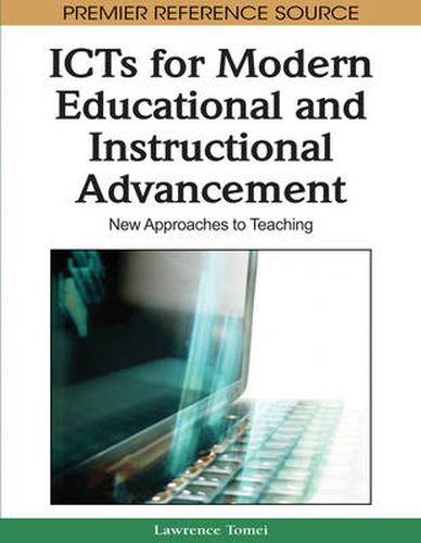 Cover image for ICTs for Modern Educational and Instructional Advancement: New Approaches to Teaching