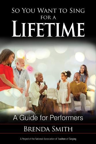 Cover image for So You Want to Sing for a Lifetime: A Guide for Performers