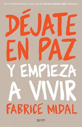 Cover image for Dejate En Paz: Y Empieza a Vivir