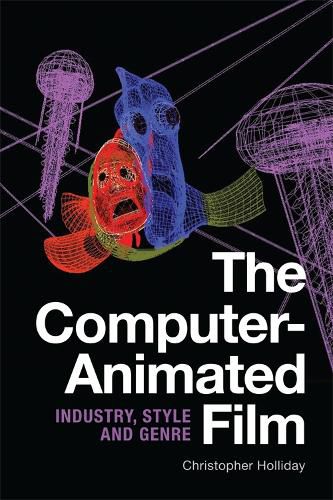 Cover image for The Computer-Animated Film: Industry, Style and Genre