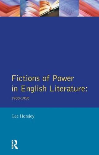 Cover image for Fictions of Power in English Literature: 1900-1950