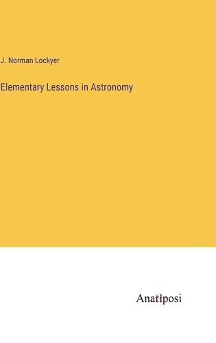 Cover image for Elementary Lessons in Astronomy