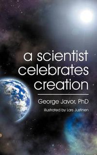 Cover image for A Scientist Celebrates Creation