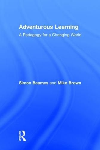 Cover image for Adventurous Learning: A Pedagogy for a Changing World