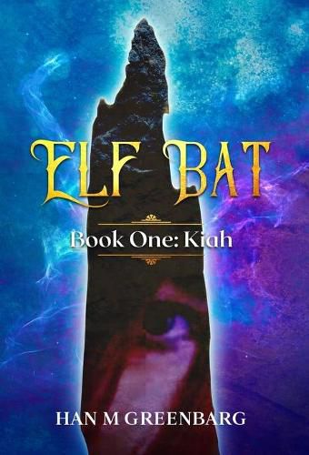 Cover image for Elf Bat Book One: Kiah