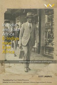 Cover image for In India and East Africa E-Indiya nase East Africa: A travelogue in isiXhosa and English