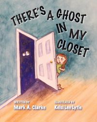 Cover image for There's a Ghost in My Closet