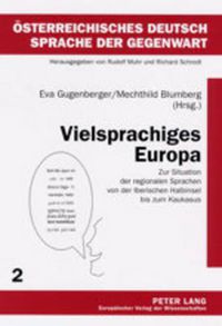 Cover image for Vielsprachiges Europa: Zur Situation Der Regionalen Sprachen Von Der Iberischen Halbinsel Bis Zum Kaukasus