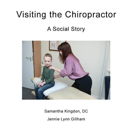 Cover image for Visiting the Chiropractor: A Social Story