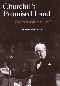 Cover image for Churchill's Promised Land: Zionism and Statecraft