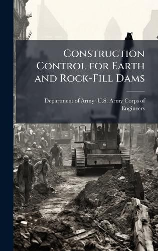 Cover image for Construction Control for Earth and Rock-Fill Dams