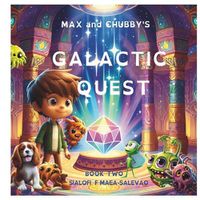 Cover image for Max And Chubby's Galactic Quest