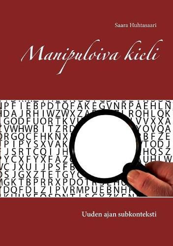 Cover image for Manipuloiva kieli: Uuden ajan subkonteksti