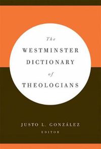 Cover image for The Westminster Dictionary of Theologians