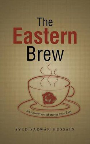 Cover image for The Eastern Brew: An Assortment of stories from East