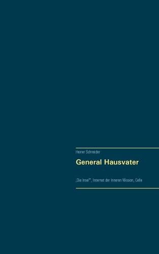 Cover image for General Hausvater: , Die Insel'', Internat der Inneren Mission, Celle