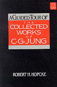 Cover image for A Guided Tour of the Collected Works of C.G. Jung