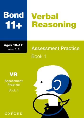 Cover image for Bond 11+: Bond 11+ Verbal Reasoning Assessment Practice 10-11+ Years Book 1