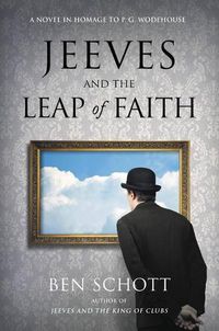 Cover image for Jeeves and the Leap of Faith: A Novel in Homage to P. G. Wodehouse