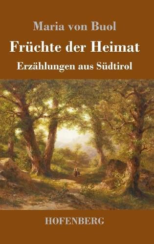 Cover image for Fruchte der Heimat: Erzahlungen aus Sudtirol