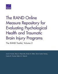 Cover image for The RAND Online Measure Repository for Evaluating Psychological Health and Traumatic Brain Injury Programs: The RAND Toolkit, Volume 2