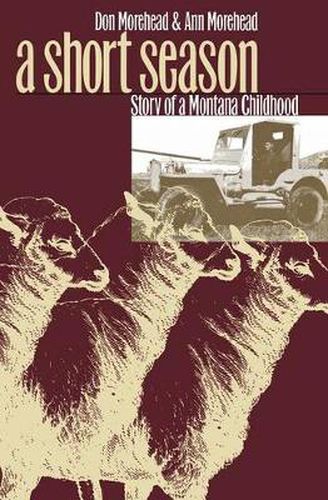 Cover image for A Short Season: Story of a Montana Childhood