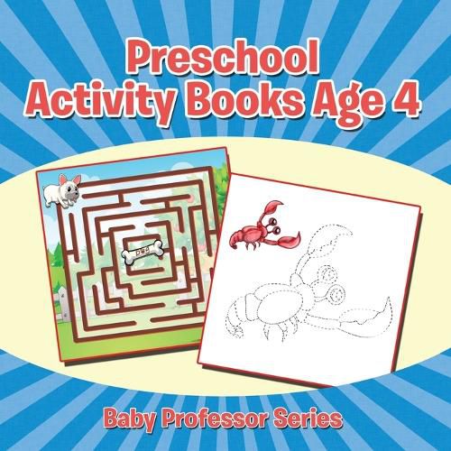 Cover image for Preschool Activity Books Age 4: Baby Professor Series