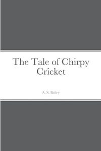 Cover image for The Tale of Chirpy Cricket