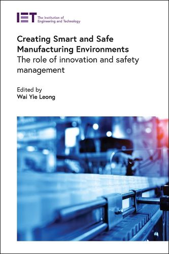 Cover image for Creating Smart and Safe Manufacturing Environments
