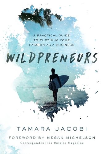 Cover image for Wildpreneurs: A Practical Guide to Pursuing Your Passion as a Business