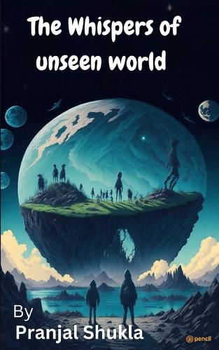 Cover image for The Whispers of Unseen World