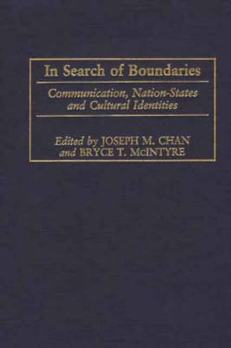 Cover image for In Search of Boundaries: Communication, Nation-States, and Cultural Identities