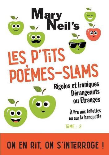 Cover image for Les P'tits Poemes-Slams Rigolos et Ironiques, Derangeants ou Etranges: A lire aux toilettes ou sur la banquette