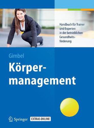 Cover image for Koerpermanagement: Handbuch fur Trainer und Experten in der betrieblichen Gesundheitsfoerderung