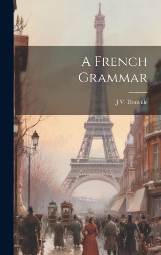 Cover image for A French Grammar