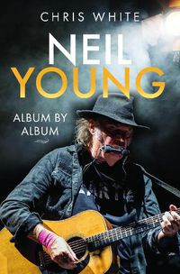 Cover image for Neil Young: Album by Album