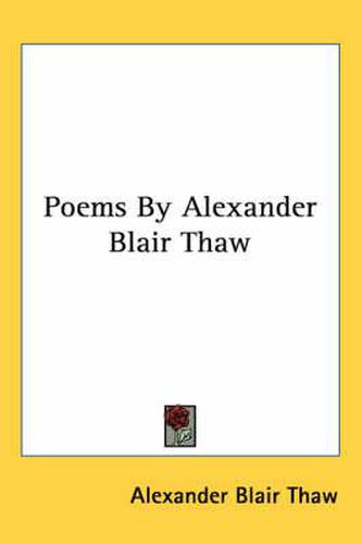 Cover image for Poems by Alexander Blair Thaw