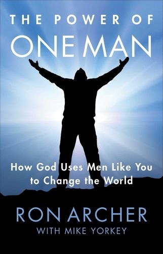 Cover image for The Power of One Man: How God Uses Men Like You to Change the World
