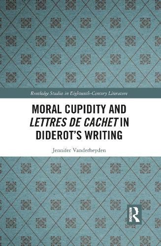 Cover image for Moral Cupidity and Lettres de cachet in Diderot's Writing