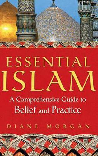 Cover image for Essential Islam: A Comprehensive Guide to Belief and Practice