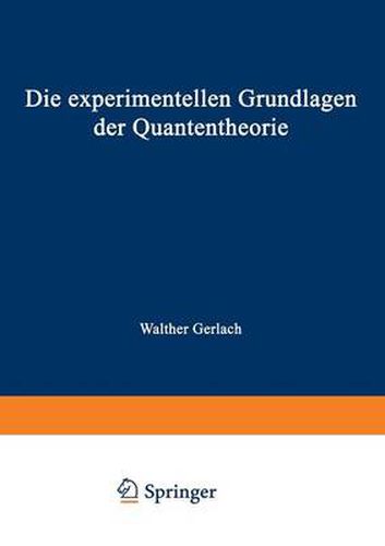 Cover image for Die Experimentellen Grundlagen Der Quantentheorie