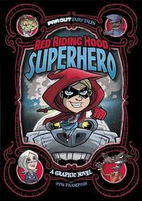 Cover image for Red Riding Hood, Superhero: A Graphic Novel